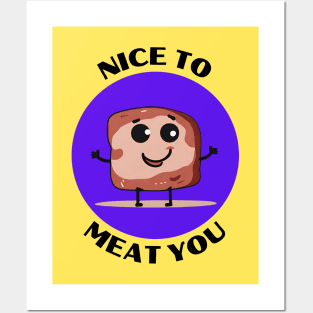 Nice To Meat You | Meat Pun Posters and Art